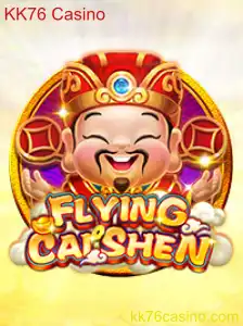 Descubra o Mundo Empolgante de FlyingCaiShen no KK76 Casino