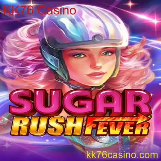 Explorando o Mundo de SugarRushFever no KK76 Casino